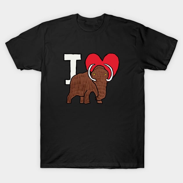 I Love Woolly Mammoths T-Shirt by Mark Ewbie